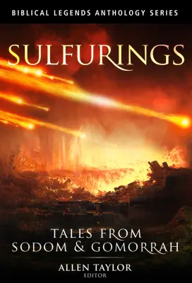 sulfurings tales from sodom & gomorrah