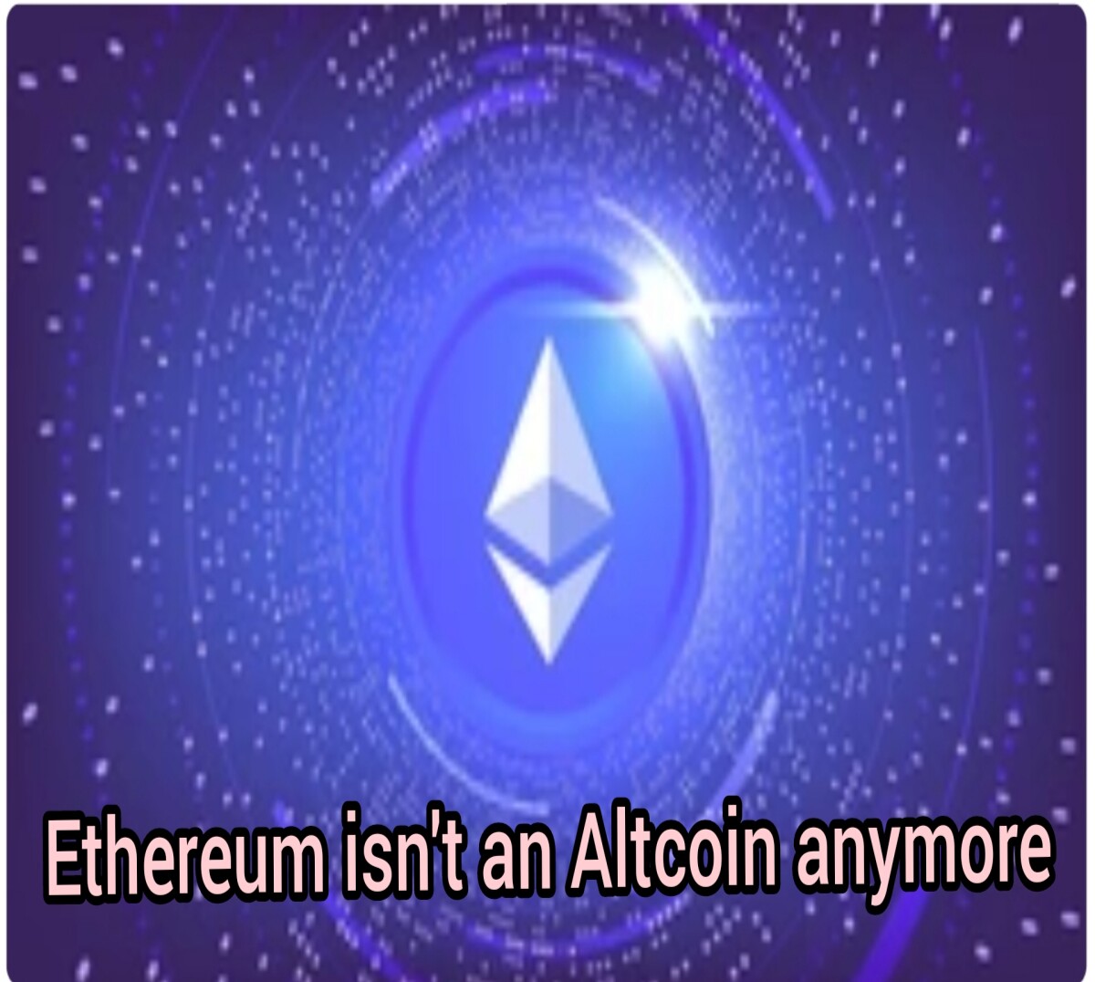 BTW Ethereum isn't an Altcoin anymore