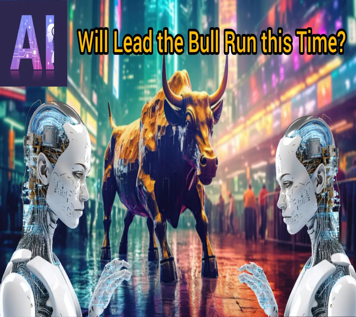 Why will AI Tokens lead the next Bull Run in Cryptocurrency. Artificial Intelligence Category