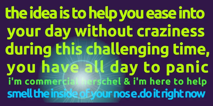 I'm commercial herschel and I'm here to help