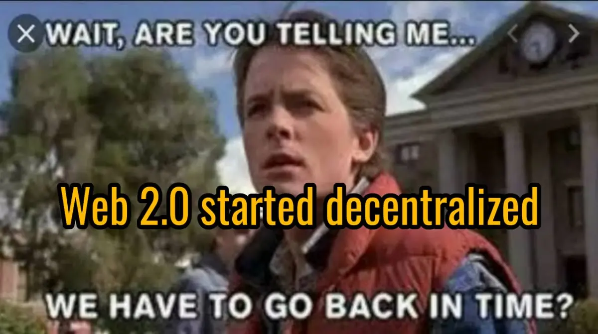Web 2.0 started with the notion of decentralisation but all the centralized businesses took it over for their profit