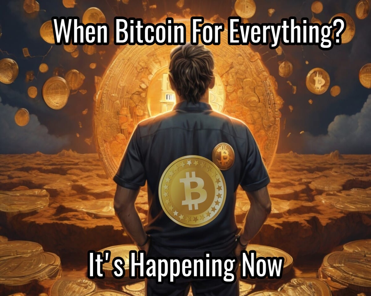 Bitcoin for Everything....