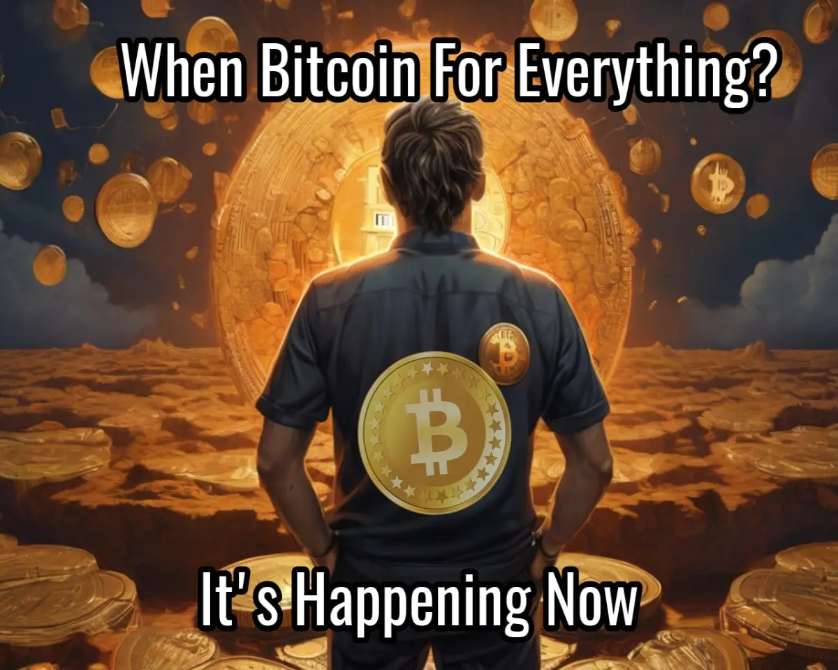 Bitcoin for Everything....