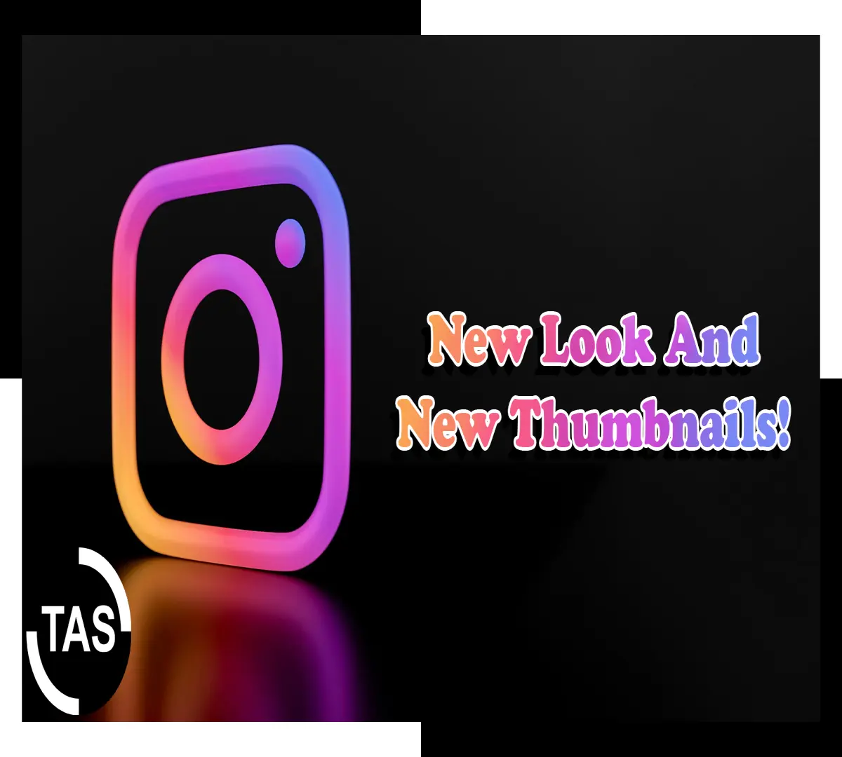 New Look And New Thumbnails For My Instagram!