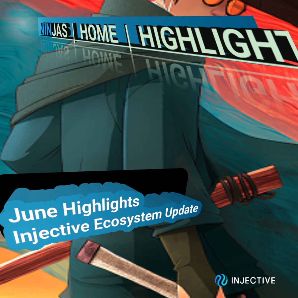 Injective June Highlights and Developments