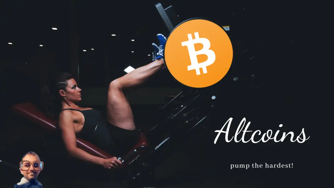Altcoins pump the hardest