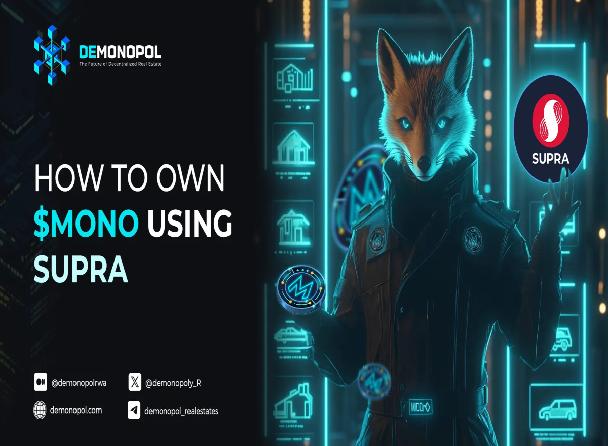 Own $MONO Using Supra – The Future of Decentralized Real Estate