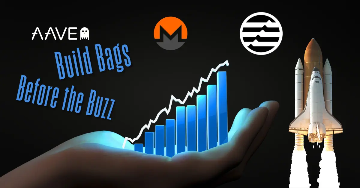 A stylized hand holds a glowing blue bar chart with an upward trend line, surrounded by logos of Aave, Monero, and Mantle. Text reads “Build Bags Before the Buzz,” suggesting early investment before market hype.