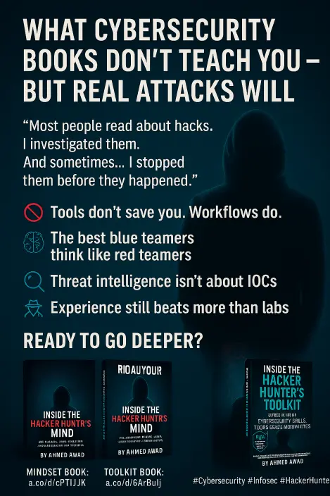 #CyberSecurity #RedTeam #BlueTeam #SOC #Infosec #CTI #HackerMindset #CyberDefense #DigitalSecurity #AhmedAwad #HackerHunter #Nullc0d3