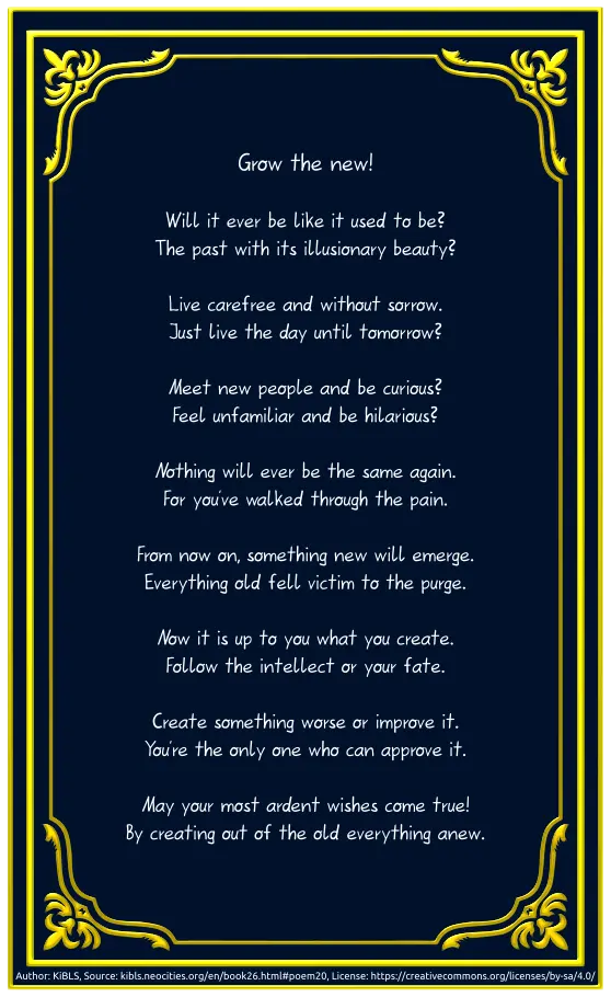 Grow the new!