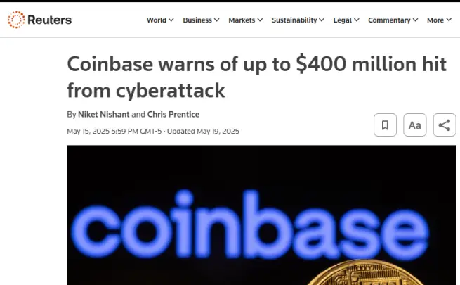 Reuters headline reporting Coinbase warns of up to $400 million hit from a cyberattack in May 2025, with blurred Coinbase logo in background.