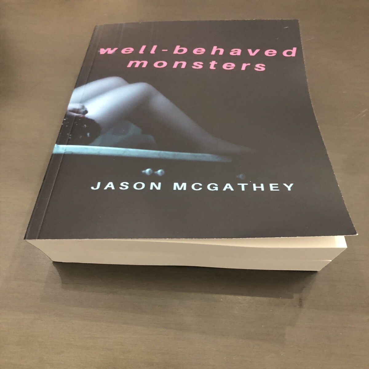 Well-Behaved Monsters paperback by Jason McGathey