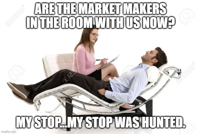 Meme - therapist sitting and patient reclining. Patient saying that his stop was hunted, therapist asking if the market makers are in the room with us.