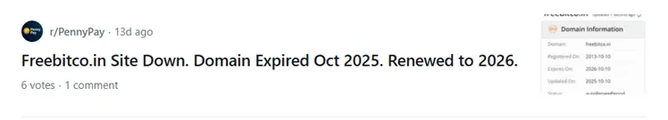 Screenshot of a Reddit post by user PennyPay reporting FreeBitco.in site downtime. Post states: ‘Freebitco.in Site Down. Domain Expired Oct 2025. Renewed to 2026.’ Image includes a domain information panel confirming the renewal. Indicates FreeBitco.in website outage and domain renewal activity in October 2025.
