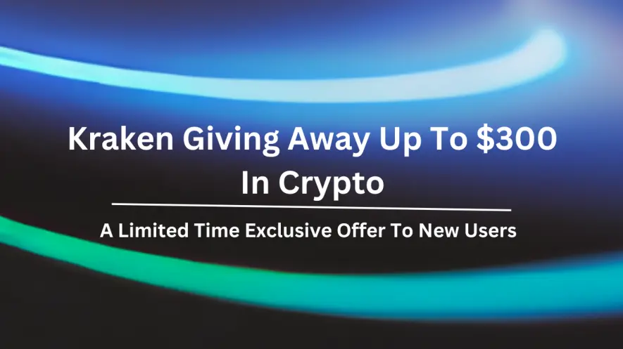 Kraken $300 Crypto Giveaway to New Users