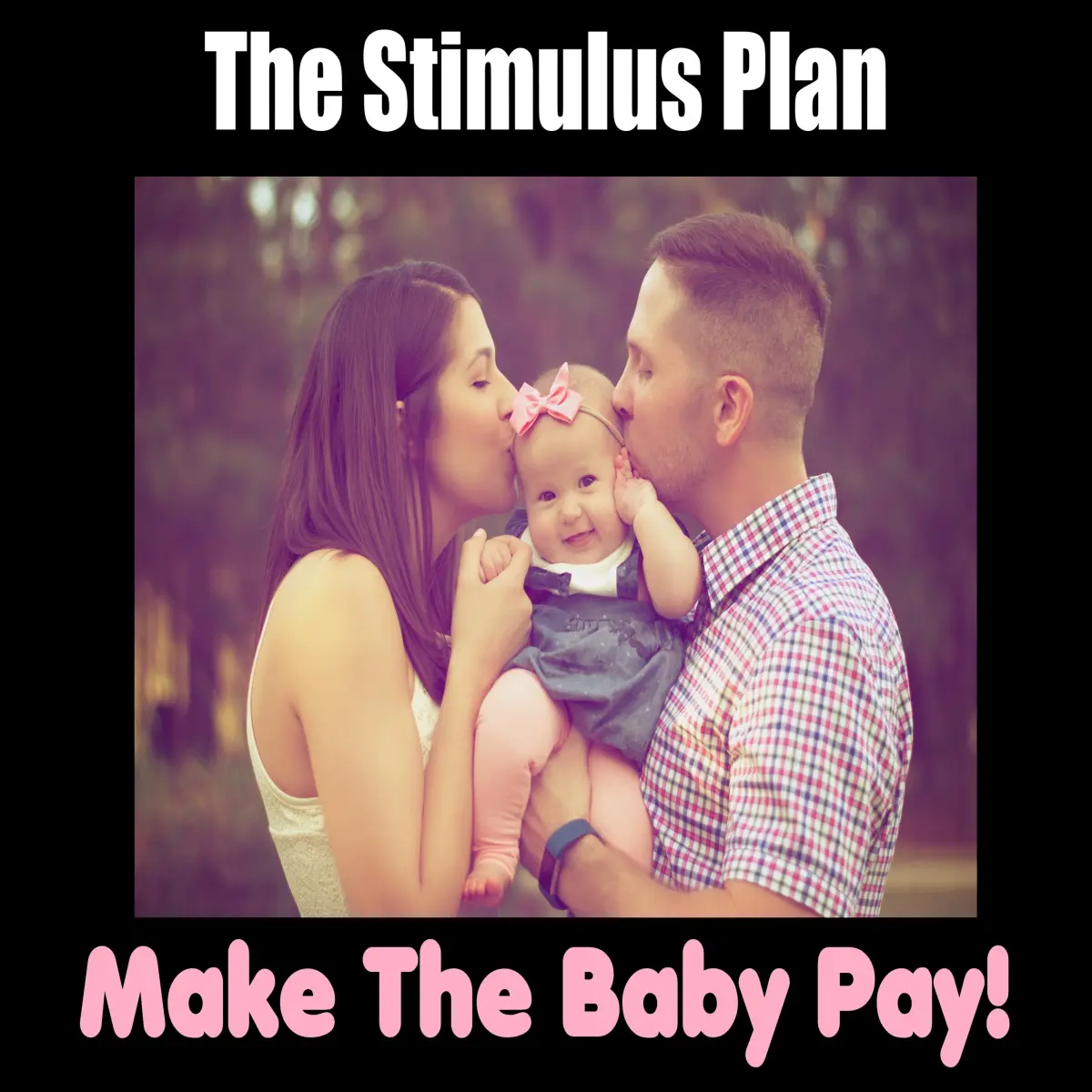 Make The Baby Pay!