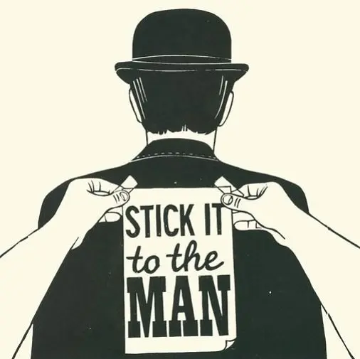 Stick it to the man