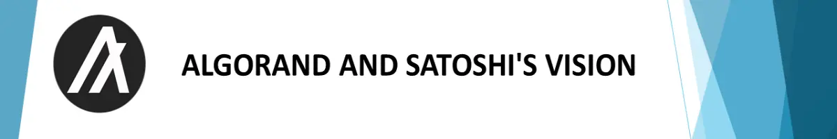 Algorand and Satoshi´s vision