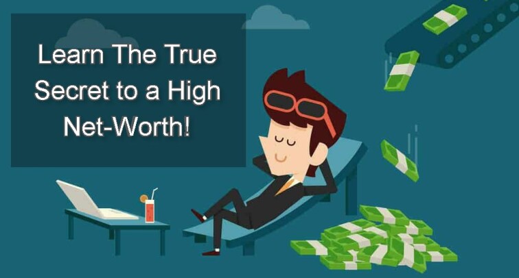The True Secret to a High Net-Worth