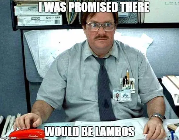 There are actually lambos I shit you not.
