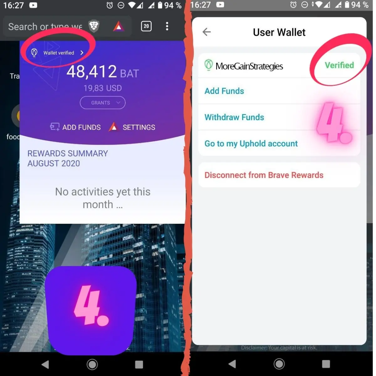 That is how it should look if you successfully verified your Uphold wallte.