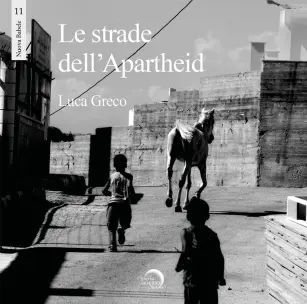 Le strade dell'Apartheid by Luca Greco