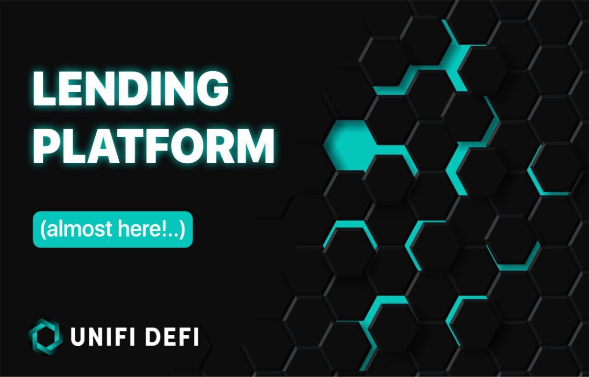 The home-stretch for the UNIFI DeFi Lending Platform