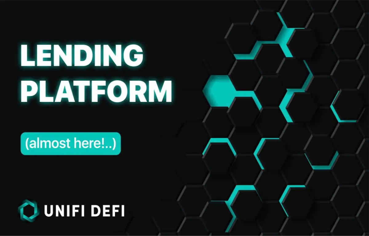 The home-stretch for the UNIFI DeFi Lending Platform