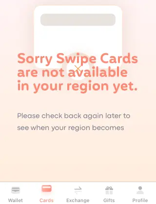 Swipe Cards are not available in your region yet
