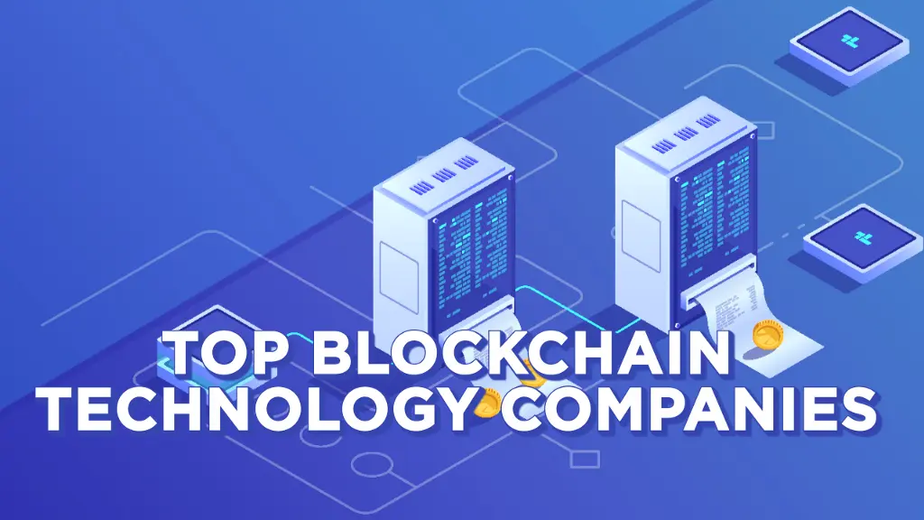 What are the Top Blockchain Companies?
