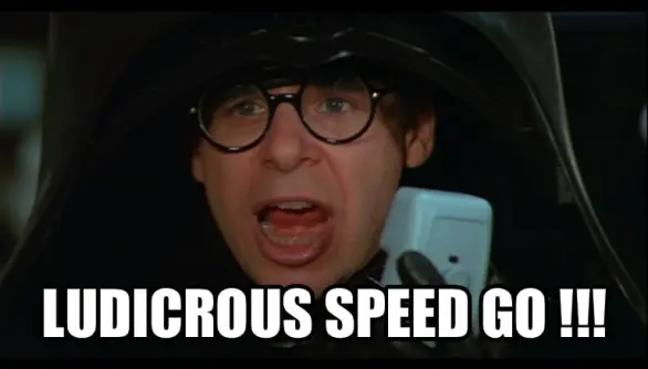 ludicrous speed