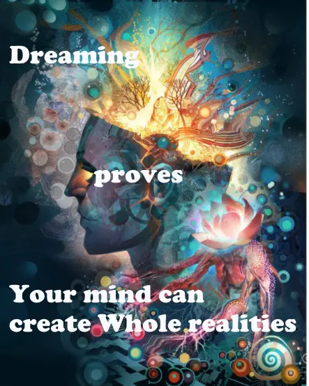 You can Create Whole realities