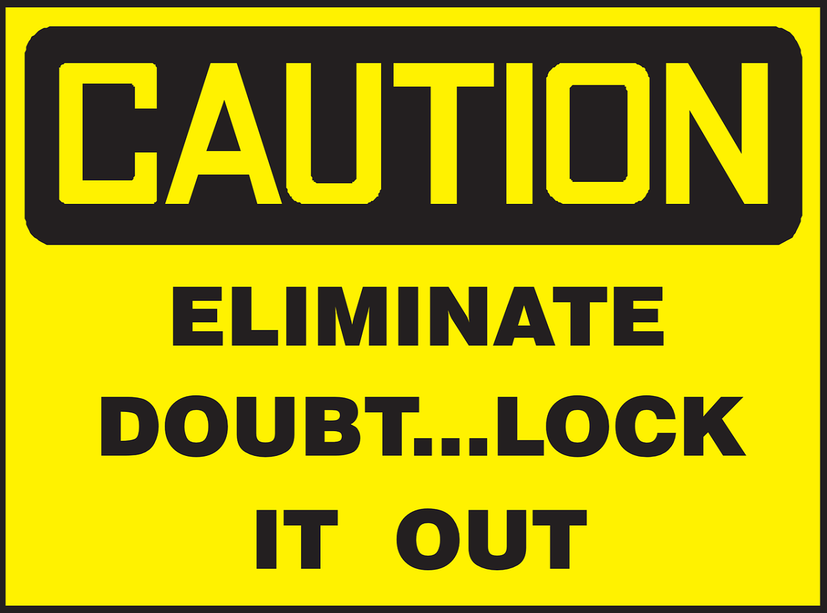 Restrain from self-doubt