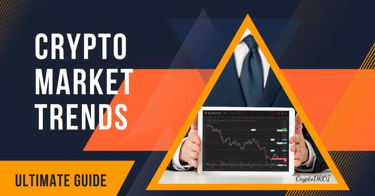 Crypto Market Trends Ultimate Guide. CryptoDROI
