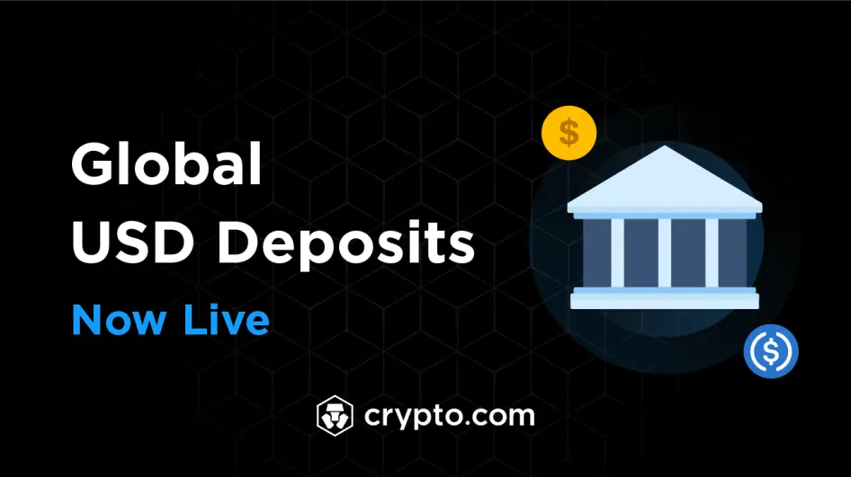 Global USD deposits now live on Crypto.com