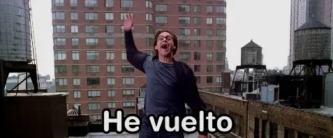 He vuelto