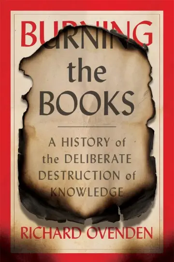 Burning the Books - By Richard Ovenden