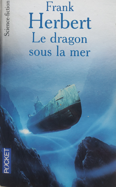 Under Pressure - Dragon in the Sea - Dragon sous la Mer (Frank Herbert)