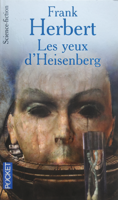 The Eyes of Heisenberg - Cover illustration by Éric Scala - French translation of the novel by Frank Herbert
