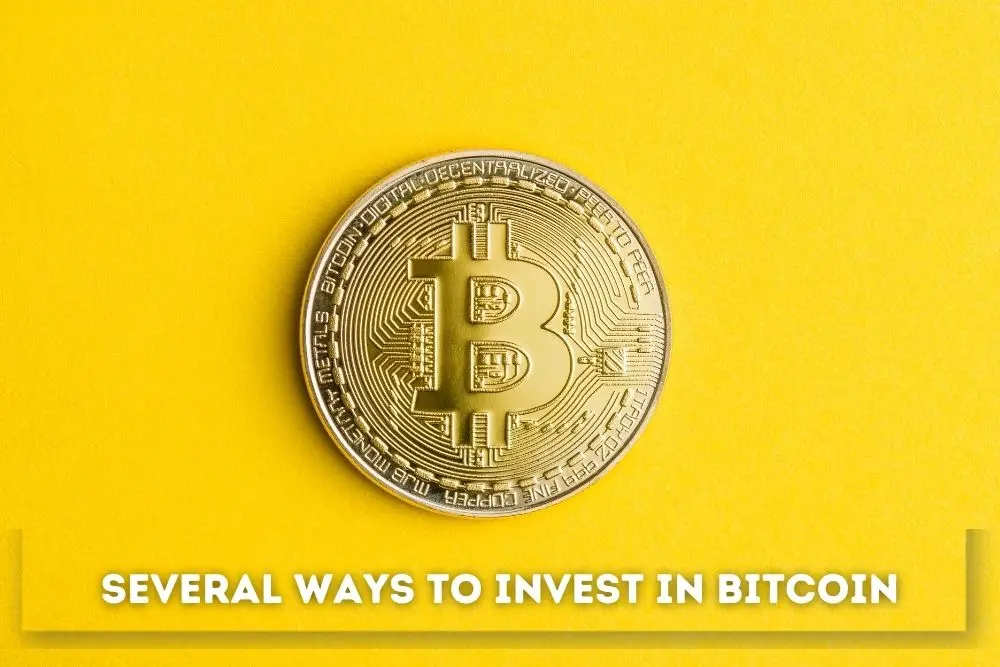 several ways to invest in bitcoin