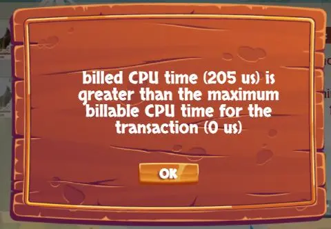 farmers world billed cpu time is greater than the maximum billable CPU time for the transaction