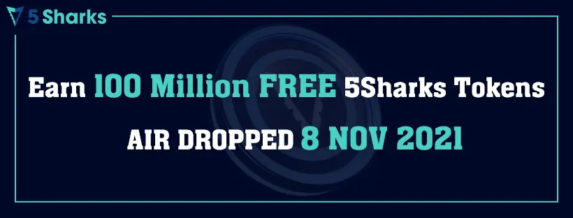 Earn 100 Million Free 5Sharks Tokens