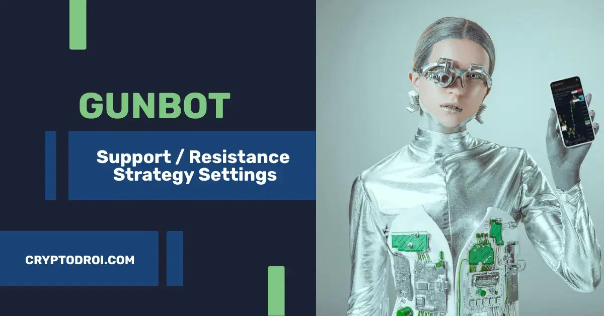 Gunbot Support and Resistance Strategy Settings. CryptoDROI.com