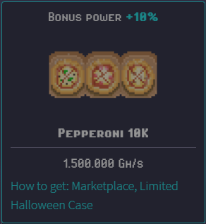 Pepperoni 10K - Bonus Power 10% - 1.500.000 GH/s