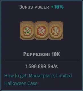 Pepperoni 10K - Bonus Power 10% - 1.500.000 GH/s