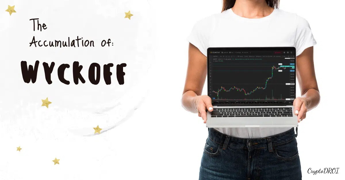 the accumulation of Wycoff. CryptoDROI
