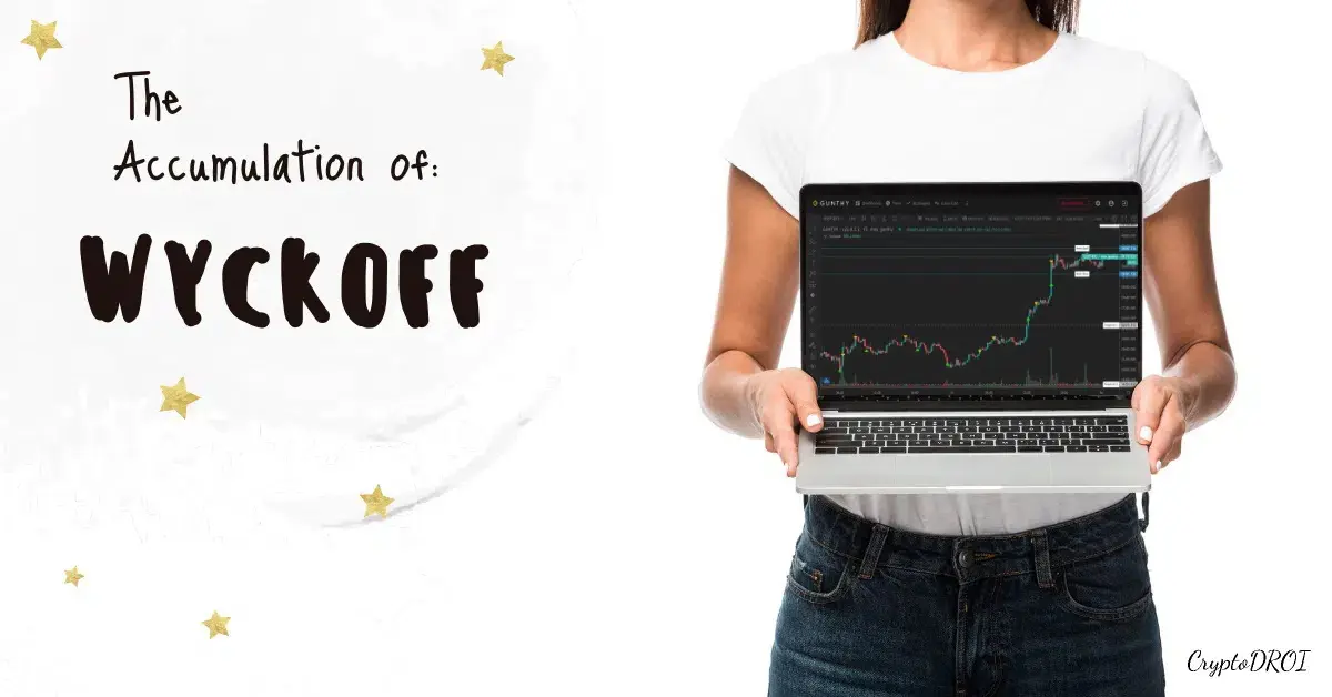 the accumulation of Wycoff. CryptoDROI