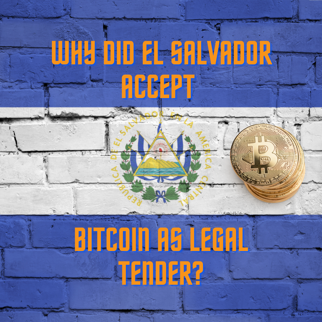 Why did El Salvador accept Bitcoin as legal tender?
