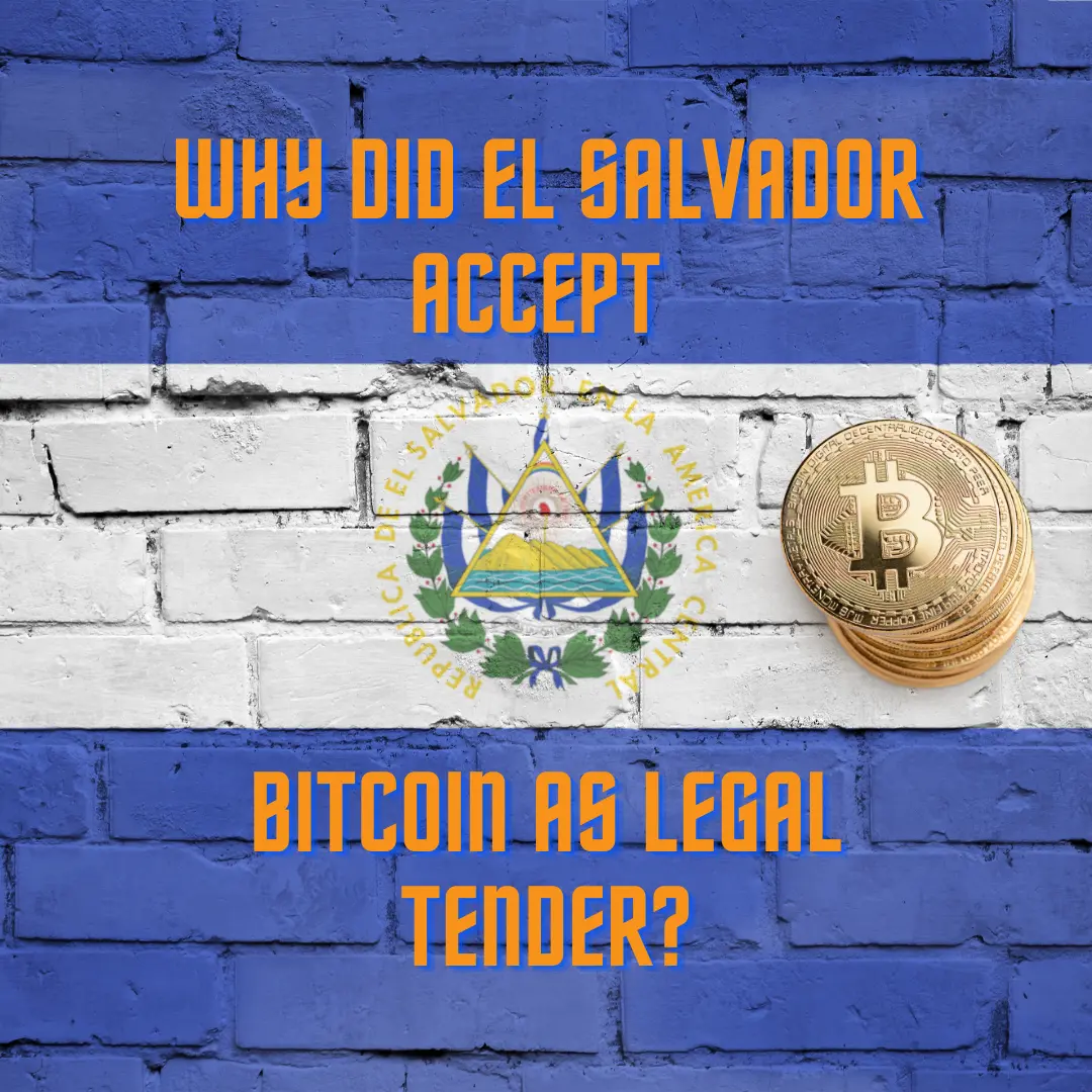 Why did El Salvador accept Bitcoin as legal tender?