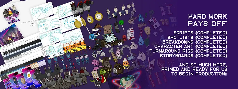We are ready to hit the ground running on our animated pilot NOW!!